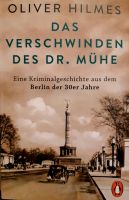 Das Verschwinden des Dr. Mühe, Oliver Hilmes Nordrhein-Westfalen - Meerbusch Vorschau