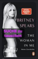 SUCHE; Britney Spears; Buch; zu tauschen; the Woman in me Nordrhein-Westfalen - Wesel Vorschau