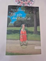 Elli gibt den Löffel ab / Tessa Hennig / List Taschenbuch / SEHR Nordrhein-Westfalen - Remscheid Vorschau