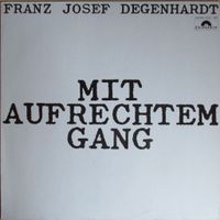 Franz-Josef Degenhardt "Mit aufrechtem Gang", Vinyl-Schallplatte Bayern - Ainring Vorschau