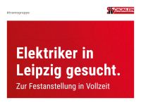 Elektriker (m/w/d) in Leipzig gesucht Leipzig - Großzschocher Vorschau