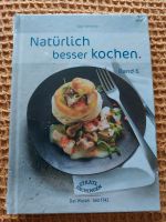 Natürlich besser kochen band 6 Buch OVP Westerwaldkreis - Krümmel Vorschau