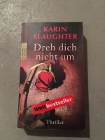 Dreh dich nicht um, Buch Karin Slaughter Thriller München - Ludwigsvorstadt-Isarvorstadt Vorschau