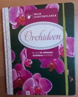 Mein Gartenplaner, Orchideen, 50 schönsten Orchideen im Porträt Frankfurt am Main - Kalbach Vorschau