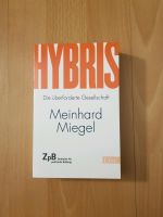 Meinhard Miegel Hybris Die überforderte Gesellschaft Buch Bücher Frankfurt am Main - Gallusviertel Vorschau