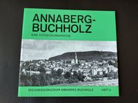 Annaberg-Buchholz Eine Fotodukumentation Erzgebirgsmuseum Heft 2 Sachsen - Hohenstein-Ernstthal Vorschau