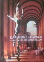 Buch- Karlheinz Oswald - Arbeiten für den Kirchenraum / signiert Nordrhein-Westfalen - Lichtenau Vorschau