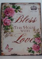 Blechschild Metallschild Rosen "Bless this house with love" NEU Niedersachsen - Bissendorf Vorschau