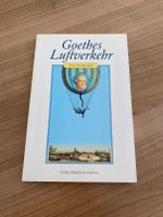 Goethes Luftverkehr: Eine Anthologie inkl. Versand Frankfurt am Main - Niederursel Vorschau