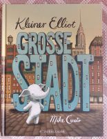 Buch "Kleiner Elliott große Stadt" Rheinland-Pfalz - Salmtal Vorschau