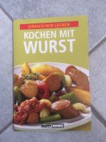 Kochen mit Wurst Einfach nur lecker Buch Niedersachsen - Lübbow Vorschau