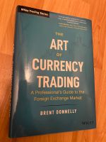 The Art of Currency Trading Brent Donnelly Trading Forex ENGLISCH Nordrhein-Westfalen - Porta Westfalica Vorschau