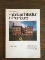Frühauf: Fabrikarchitektur Hamburg / Arbeitshefte Denkmalpflege Altona - Hamburg Altona-Nord Vorschau