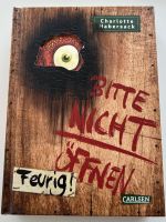 Jugendbuch Bitte nicht öffnen 4: Feurig! von Charlotte Habersack Baden-Württemberg - Weilheim an der Teck Vorschau