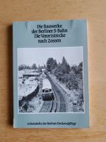 Die Bauwerke der Berliner S-Bahn Die Vorortsstrecke nach Zossen Berlin - Charlottenburg Vorschau