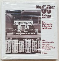 Die 60er Jahre.Ein Stuttgarter Jahrzehnt. Bilder + Berichte. NEU! Baden-Württemberg - Remshalden Vorschau