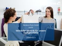 Verkäufer (m/w/d) für unsere Fachgeschäfte | Eberbach Baden-Württemberg - Eberbach Vorschau