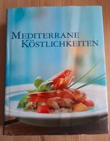 Kochbuch Mediterrane Köstlichkeiten Rezepte Küche Pol Martin Saarbrücken-Dudweiler - Dudweiler Vorschau