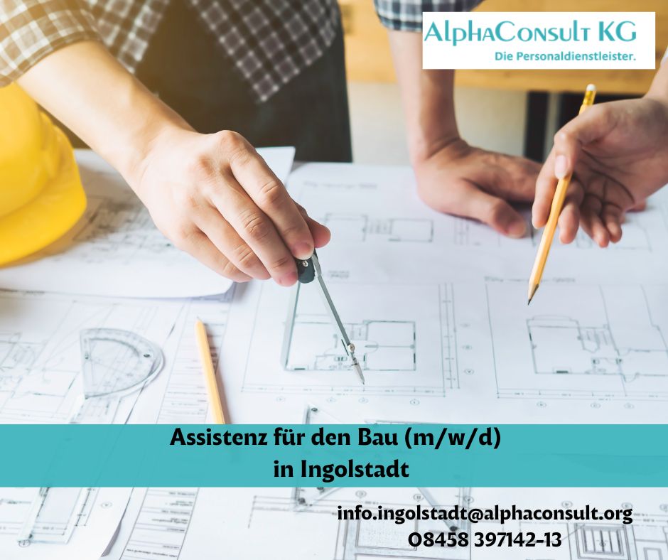 Assistenz für den Bau (m/w/d) in Ingolstadt