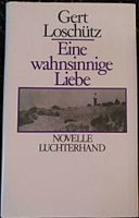 Gert Loschütz - eine wahnsinnige Liebe Baden-Württemberg - Bad Waldsee Vorschau