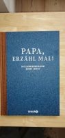 Papa Erzähl mal!  NEU nie aufgeblättert Schleswig-Holstein - Mildstedt Vorschau