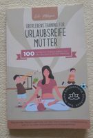 NEU: Überlebenstraining für urlaubsreife Mütter Nordrhein-Westfalen - Borken Vorschau