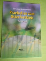 Paeludien zum Osterfestkreis für Orgel, neu zum halben Preis Stuttgart - Stuttgart-West Vorschau