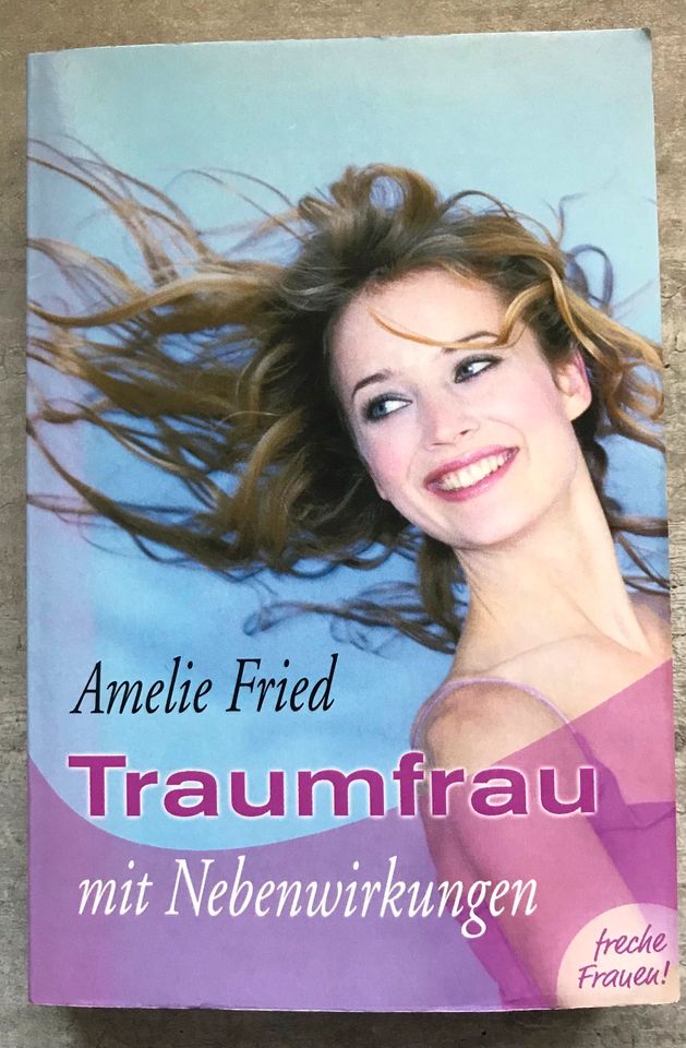 AMELIE FRIED: TRAUMFRAU MIT NEBENWIRKUNGEN in Ritzerau