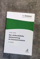Jäckel Der zivilrechtliche Aktenvortrag im Assessorexamen 6. Aufl Hessen - Kassel Vorschau