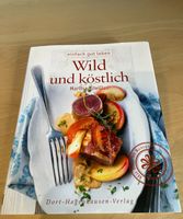 Wild und köstlich - Kochbuch von Marlisa Szwillus   NEUWERTIG Bayern - Stein Vorschau
