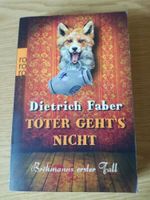 Dietrich Faber Toter geht's nicht ISBN 978-3-499-25825-1 gut Nordrhein-Westfalen - Hückeswagen Vorschau