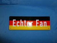 1 neues Blechschild " Echter Fan " Deutschland von 2000* Baden-Württemberg - Schopfheim Vorschau