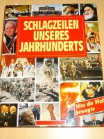 Schlagzeilen unseres Jahrhunderts Was die Welt bewegte Naumann & Rheinland-Pfalz - Koblenz Vorschau