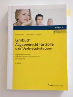 Lehrbuch Abgabenrecht für Zölle und Verbrauchsteuern Dresden - Striesen-West Vorschau