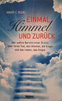 Einmal Himmel und zurück - Mary C. Neal - WIE NEU Mülheim - Köln Dünnwald Vorschau