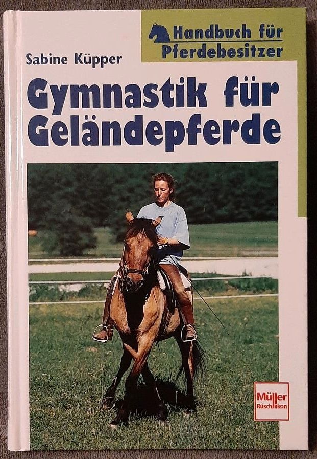 Sabine Küpper "Gymnastik für Geländepferde" ISBN 3-275-01289-4 in Berlin