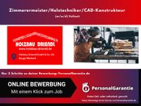 Zimmerermeister/Holztechniker/CAD-Konstrukteur (m/w/d) Vollzeit Bayern - Wertach Vorschau