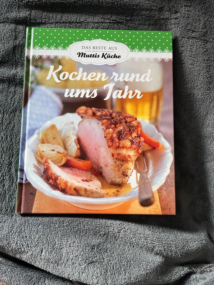 Kochen rund ums Jahr Muttis Küche Kochbuch in Ansbach