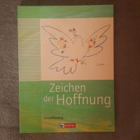 Zeichen der Hoffnung 9/10 ISBN 9783762704119 Rheinland-Pfalz - Ludwigshafen Vorschau