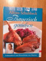 Kochbuch: Bayerisch genießen von Alfons Schuhbeck Berlin - Pankow Vorschau