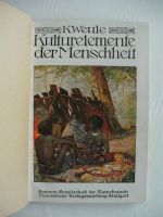 Kulturelemente der Menschheit Prof. Dr. K. Weule 1922 Nordrhein-Westfalen - Ratingen Vorschau