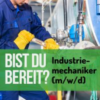 Wir suchen DICH! Industriemechaniker (m/w/d) Bremen - Vegesack Vorschau