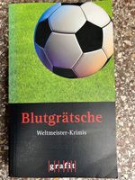 Buch: Blutgrätsche - Weltmeister-Krimis (Krimi, Fußball) Frankfurt am Main - Innenstadt Vorschau