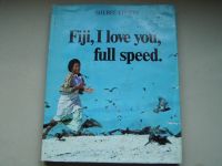 Fiji I love you, full speed Bildband Fidji englisch HC Schutzumsc Nordrhein-Westfalen - Morsbach Vorschau