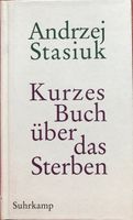 Kurzes Buch über das Sterben v. Andrzej Stasiuk Hessen - Rüsselsheim Vorschau