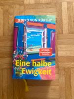 Buch Eine halbe Ewigkeit Ildiko von Kürthy Köln - Lindenthal Vorschau