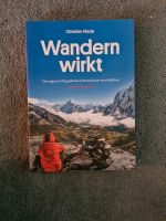 Neu! Wandern wirkt - Christian Hlade (Taschenbuch) Nordrhein-Westfalen - Herzebrock-Clarholz Vorschau