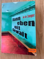 Dann eben mit Gewalt von Jan de Zanger ISBN 978-3-407-74101-1 Niedersachsen - Nörten-Hardenberg Vorschau