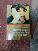 Stress nicht  so rum , ich finde schon ' nen job Hessen - Pohlheim Vorschau