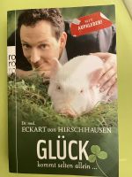 Glück kommt selten allein Buch von Eckart von Hirschhausen neu Bayern - Bad Tölz Vorschau